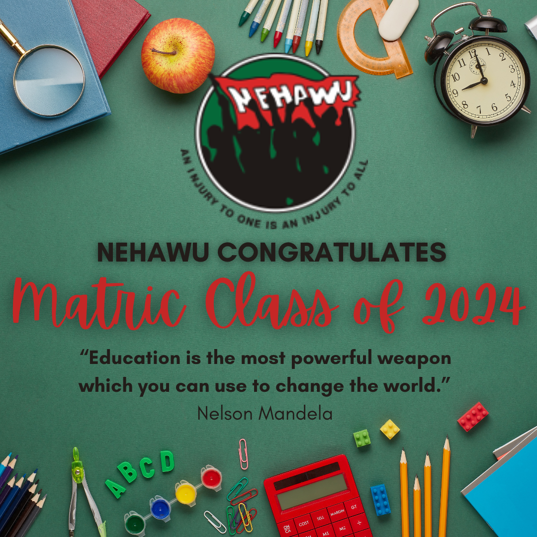 NEHAWU Congratulates Matric Class 2024